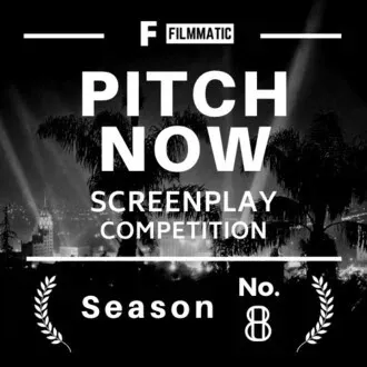 Poster for Pitch Now screenplay competition, Season 8.